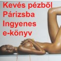 Kev&eacute;s p&eacute;nzb�l P&aacute;rizsba